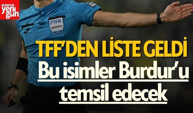 TFF’den Liste Geldi: Bu İsimler Burdur’u Temsil Edecek!