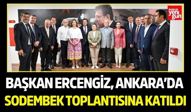 Başkan Ercengiz, Ankara’da SODEMBEK toplantısına katıldı