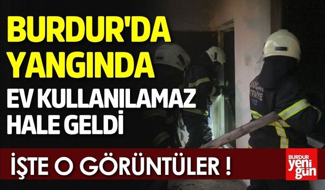 Burdur'da Ev Kullanılamaz Hale Geldi