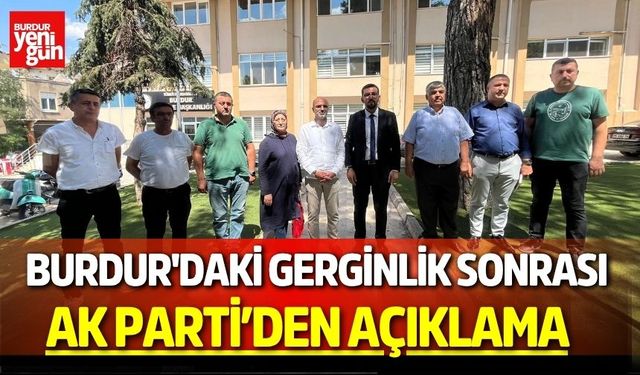 Burdur'daki Gerginlik Sonrası AK Parti'den Açıklama