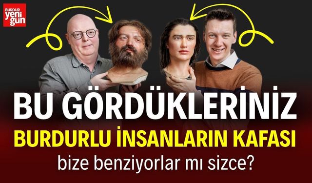 Bu Gördükleriniz Burdurlu İnsanların Kafası