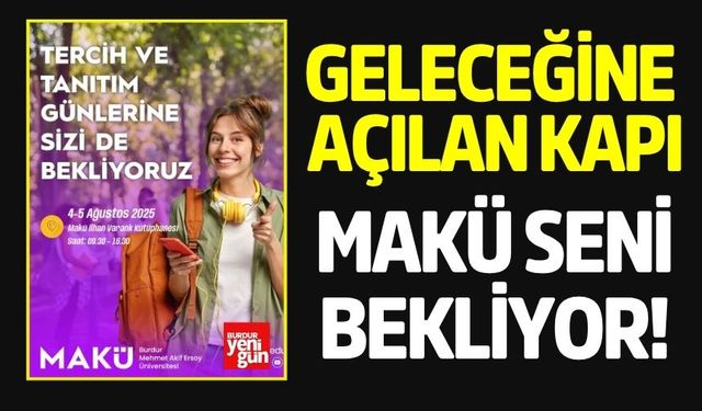 Geleceğine Açılan Kapı: MAKÜ Seni Bekliyor!