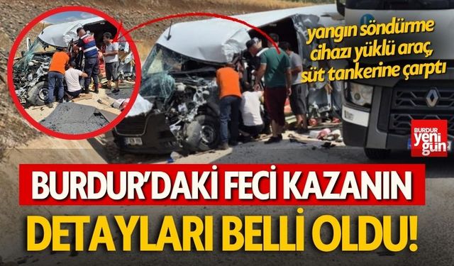 Burdur'da yangın söndürme cihazı yüklü araç, süt tankerine çarptı