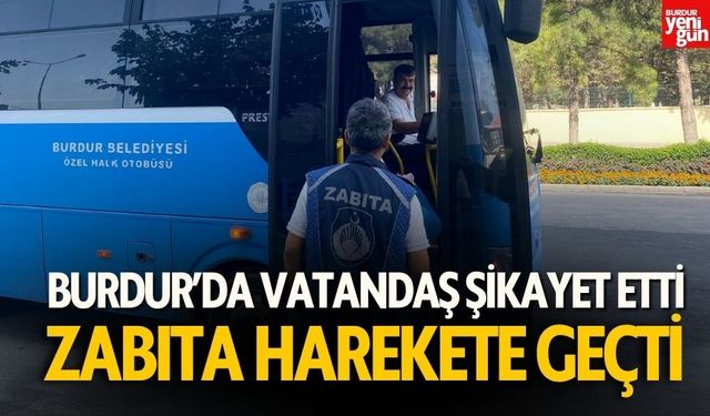 Burdur'da Vatandaş Şikayet Etti, Zabıta Harekete Geçti