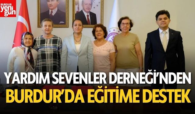 Burdur'da Yardım Sevenler Derneği'nden Eğitime Destek