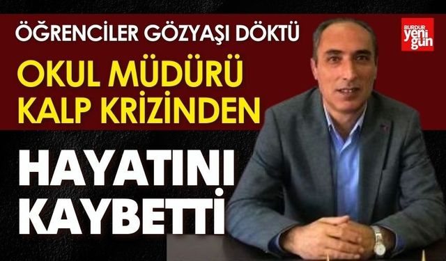 Okul Müdürü Kalp Krizinden Hayatını Kaybetti