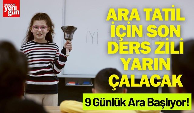 Ara tatil için son ders zili yarın çalacak