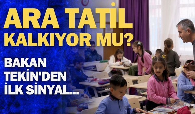 Okullarda ara tatil kalkıyor mu? Bakan Tekin'den açıklama