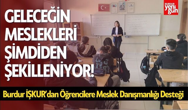 Burdur İŞKUR, Gençleri Geleceğe Hazırlıyor