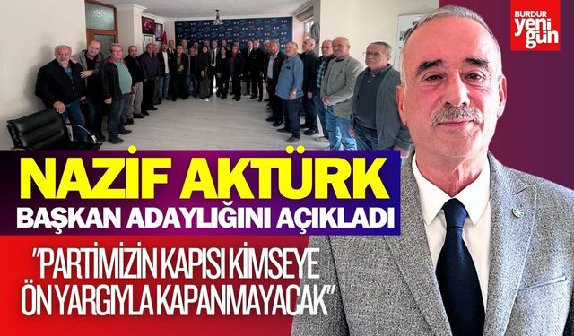 İYİ Parti'de Nazif Aktürk Adaylığını İlan Etti