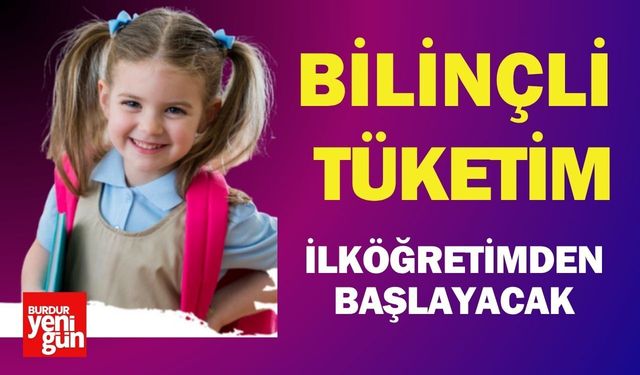'Bilinçli tüketici' dersi müfredata girdi