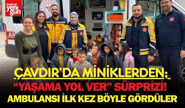 Miniklerden “Yaşama Yol Ver” Sürprizi! Ambulansı İlk Kez Böyle Gördüler