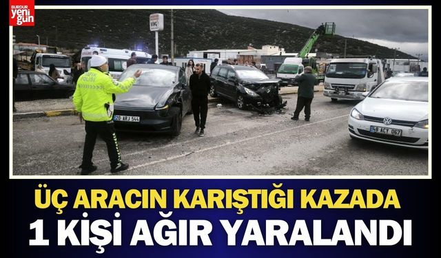 3 aracın karıştığı kazada 1 kişi ağır yaralandı