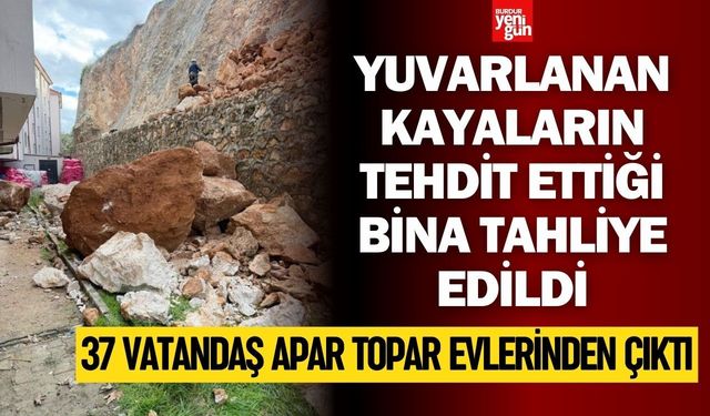 Yuvarlanan kayaların tehdit ettiği bina tahliye edildi