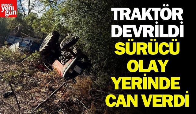 Traktör Şarampole Devrildi, Sürücü Olay Yerinde Can Verdi