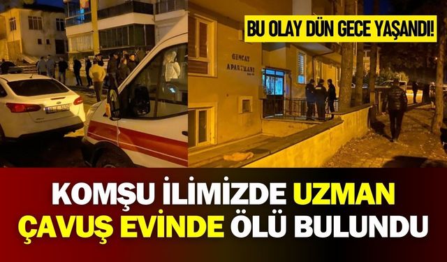 Uzman Çavuş Evinde Ölü Bulundu