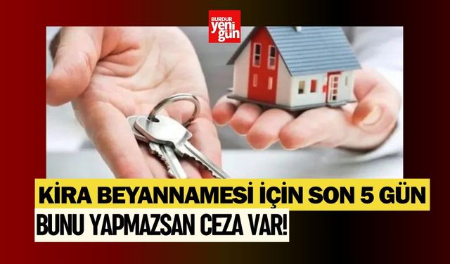Kira beyannamesi için son 5 gün