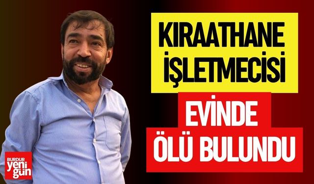 Kıraathane İşletmecisi Evinde Ölü Bulundu