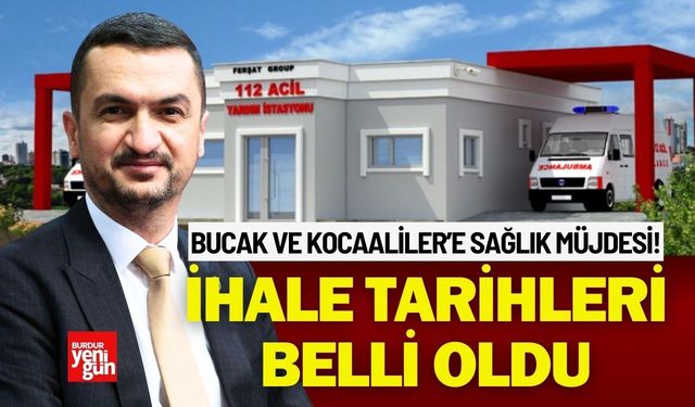 Bucak ve Kocaaliler’e Sağlık Müjdesi! İhale Tarihleri Belli Oldu