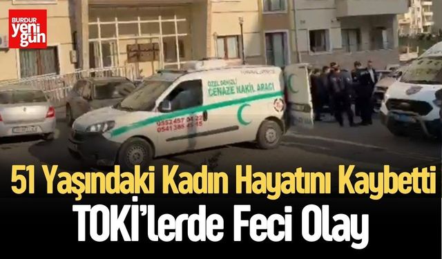 TOKİ Konutlarında Feci Olay: 51 Yaşındaki Kadın Hayatını Kaybetti