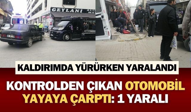 Kontrolden çıkan otomobil yayaya çarptı: 1 yaralı