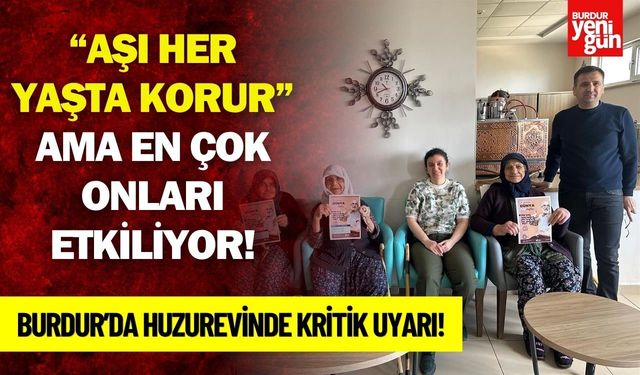 Aşıyla Güvende, Sağlıkla Geleceğe: Burdur’da Huzurevinde Bilgilendirme