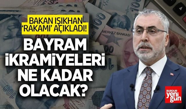 Emekli İkramiyeleri Ne Kadar Olacak? Bakan Açıkladı