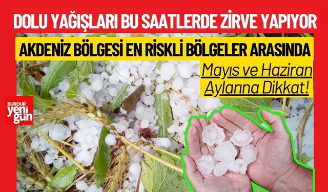 Mayıs ve haziranda dolu riski artıyor