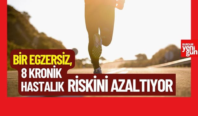 Bir egzersiz 8 kronik hastalık riskini azaltıyor