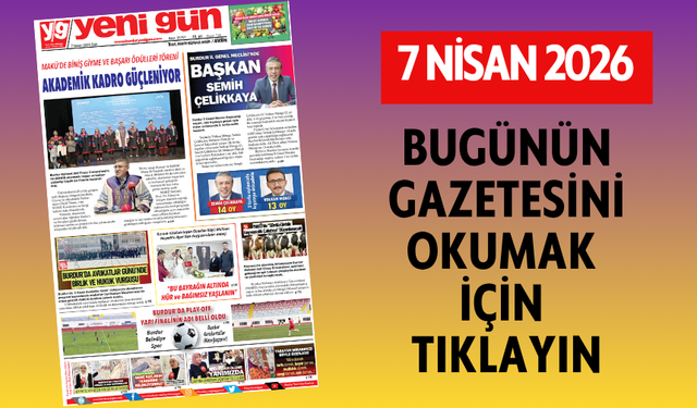 7 NİSAN 2026 SALI BURDUR YENİ GÜN GAZETESİ SAYFALARI