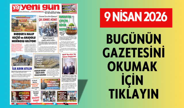 9 NİSAN 2026 PERŞEMBE BURDUR YENİ GÜN GAZETESİ SAYFALARI