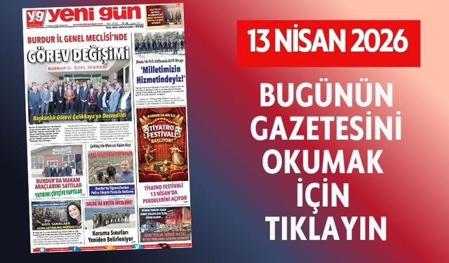 13 NİSAN 2026 PAZARTESİ BURDUR YENİ GÜN GAZETESİ SAYFALARI