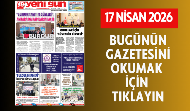 17 NİSAN 2026 CUMA BURDUR YENİ GÜN GAZETESİ SAYFALARI