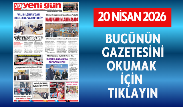 20 NİSAN 2026 PAZARTESİ BURDUR YENİ GÜN GAZETESİ SAYFALARI