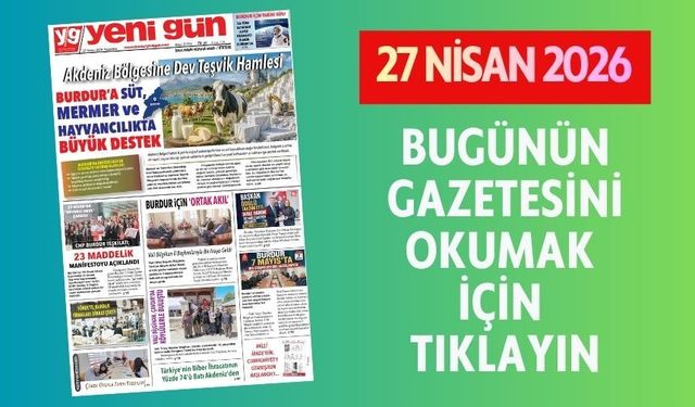 27 NİSAN 2026 PAZARTESİ BURDUR YENİ GÜN GAZETESİ SAYFALARI