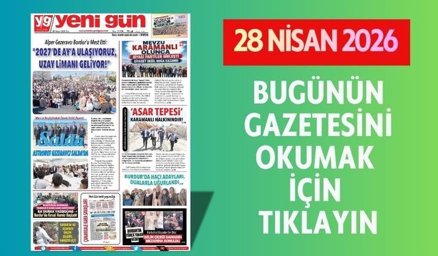 28 NİSAN 2026 SALI BURDUR YENİ GÜN GAZETESİ SAYFALARI