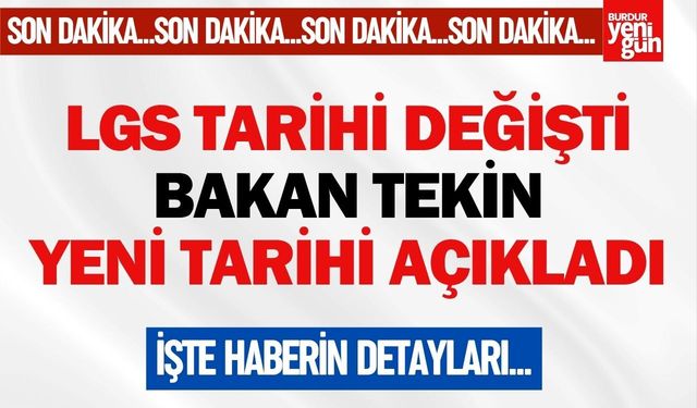 LGS Tarihi Değişti: Bakan Tekin Yeni Tarihi Açıkladı