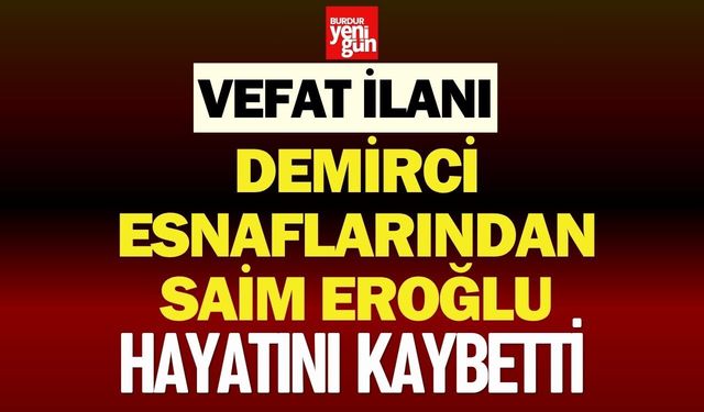 Saim Eroğlu Hayatını Kaybetti