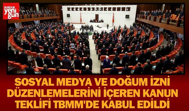 Sosyal medya ve doğum izni düzenlemelerini içeren kanun teklifi TBMM'de kabul edildi