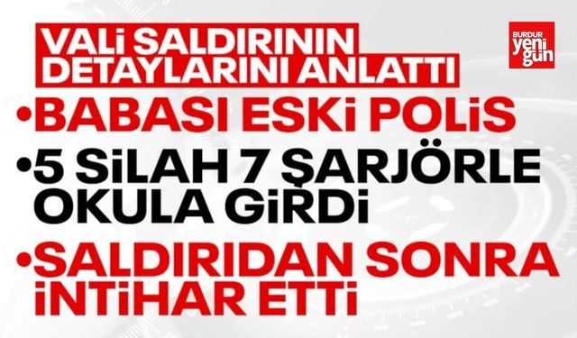 Kahramanmaraş Valisi, okuldaki saldırının ayrıntılarını anlattı