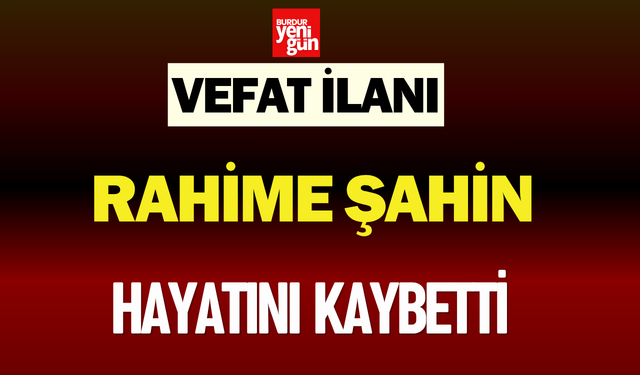 Rahime Şahin Hayatını Kaybetti