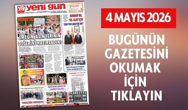 4 MAYIS 2026 PAZARTESİ BURDUR YENİ GÜN GAZETESİ SAYFALARI