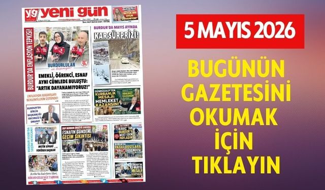 5 MAYIS 2026 SALI BURDUR YENİ GÜN GAZETESİ SAYFALARI