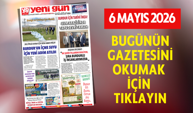 6 MAYIS 2026 ÇARŞAMBA BURDUR YENİ GÜN GAZETESİ SAYFALARI