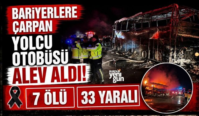 Bariyerlere çarpan yolcu otobüsü alev aldı: 7 ölü, 33 yaralı