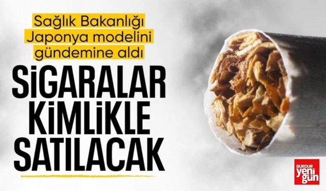 Türkiye’de Herkesin Konuşacağı Karar! Sigara İçenler Dikkat Kimlik Şartı Geliyor
