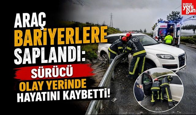 Araç Bariyerlere Saplandı: Sürücü Olay Yerinde Hayatını Kaybetti
