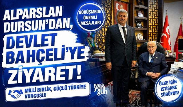 Eski Vekil Alparslan Dursun'dan Devlet Bahçeli'ye Ziyaret!