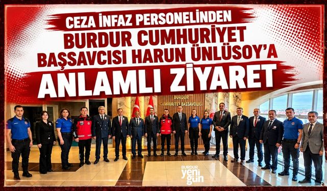 Burdur'da "Ceza İnfaz Personeli Günü"nde Anlamlı Ziyaret