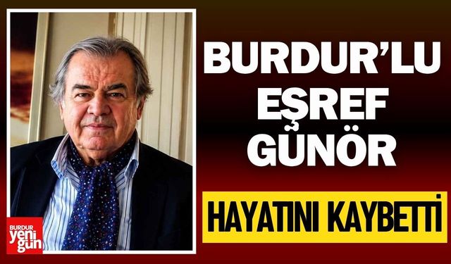 Burdurlu Eşref Güngör vefat etti
